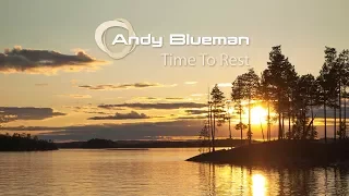 Andy Blueman - Time To Rest (Extended Radio Edit)