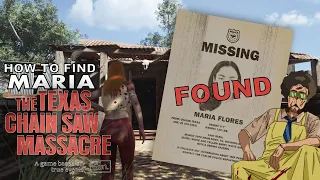 How to find Maria's Body - The Texas Chain Saw Massacre: The Game