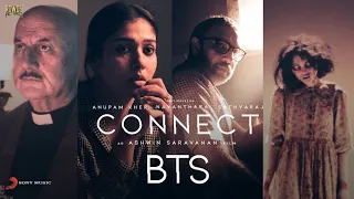 CONNECT - BTS Video |  Nayanthara | Anupam Kher | Sathyaraj | Vignesh Shivan | Ashwin Saravanan