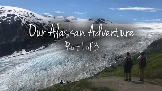 Our Alaskan Adventure Part 1 - Resurrection Bay, Kenai Fjords National Park, Exit Glacier and Seward