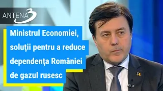 Ministrul Economiei, soluţii pentru a reduce dependenţa României de gazul rusesc