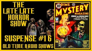 SUSPENSE SPOOKY OLD TIME RADIO SHOWS ALL NIGHT #16