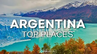 Top 10 Best places to visit in Argentina - Ultimate Travel Guide