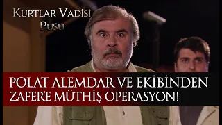 Polat Alemdar ve ekibinen Zafer'e müthiş operasyon!