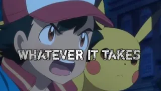 Pokemon AMV Whatever It Takes Tribute to Ash, Pikachu,Ruffrock