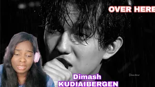 DIMASH KUDIAIBERGE - OVER HERE. I didn't expect it. (REACTION)