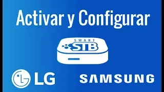 ▶️  Smart STB / STB Emulator Samsung LG [Como activar y configurar]