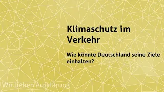 Klimaschutz im Verkehr: Wie könnte Deutschland seine Ziele einhalten?