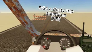 5:54 a dusty trip speedrun [PB]