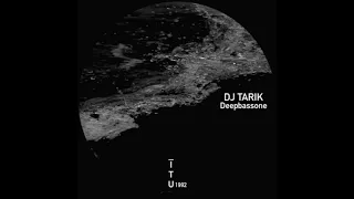 DJ TARIK - Deepbassone [ITU1992]