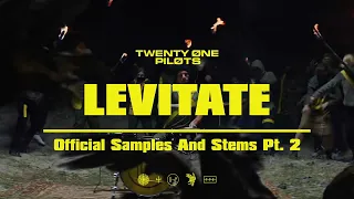 twenty one pilots: Levitate (Official Samples And Stems Pt. 2)
