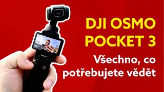 DJI Osmo Pocket 3 - Všechno, co potřebujete vědět!