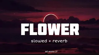 Flower ( slowed + reverb )full panjabi song 2024 | lofi version 27