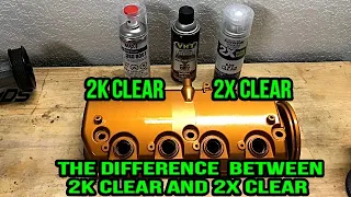 Here Is The Difference Between 2K Clear and 2X Clear