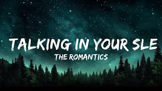 [1 HOUR]  The Romantics - Talking in Your Sleep (Lyrics)