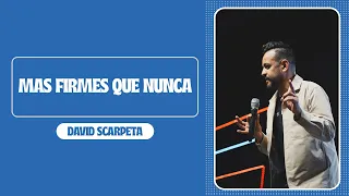 Mas Firmes que nunca - Pr David Scarpeta - 07/05/2023 - NEW SEASON