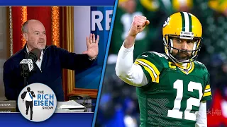 “I Would Do It” - Rich Eisen: Why the Packers Should Pay Aaron Rodgers $50M per Year