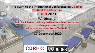CDRI-UNDRR Webinar -- Build Back Better: What have we learnt from COVID-19?
