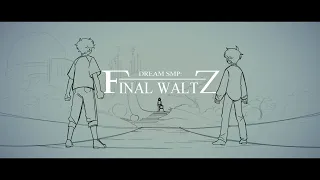 "Final Waltz" | Dream SMP Animation