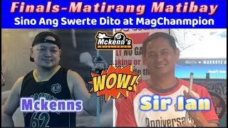 Finals - Matirang Matibay - Sino Ang Swerte at Mag Champion?