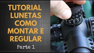 Tutorial - Lunetas Como Montar e Regular