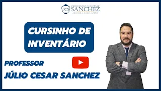 Curso de INVENTÁRIO  - Prof. Júlio César Sanchez