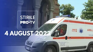 Știrile PRO TV - 4 august 2023