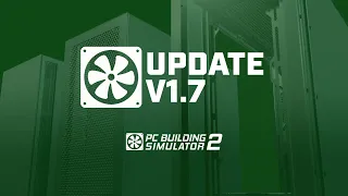 NEW 1.7 PC Building Simulator 2 Update - YOU CAN CHANGE FAN ORIENTATION, Endless Mode, & New Parts