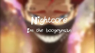 「Nightcore」→ I’m the boogeyman ✗Lyrics✗