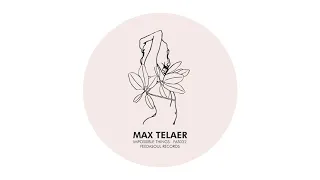 Max Telaer - Impossible Things (Habibi Grooves Remix) [Feedasoul]