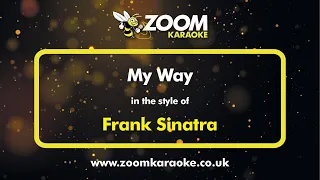 Frank Sinatra - My Way - Karaoke Version from Zoom Karaoke