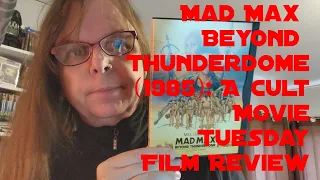 Mad Max Beyond Thunderdome (Miller/Ogilvie, 1985): A Cult Movie Tuesday Film Review