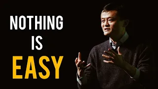 NOTHING IS EASY || JACK MA MOTIVATION || jack ma speech in english with english subtitles | Alibaba