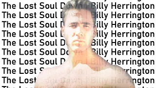 The Lost Soul Down X Lost Soul |  Billy Herrington