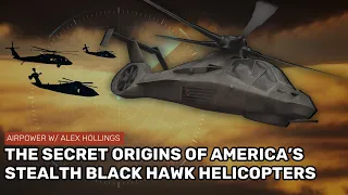 The secret origins of America's STEALTH Black Hawks