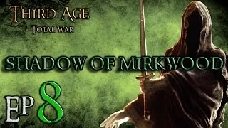 (8) Third Age Total War 3.2 Divide and Conquer: Shadow of Mirkwood: Mirkwood Battles