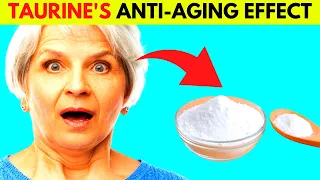 The ANTI-AGING Effect Of TAURINE
