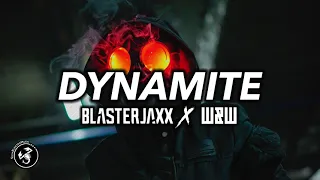 W&W & Blasterjaxx - Dynamite