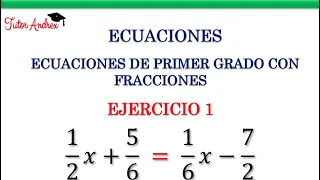 Ecuaciones de Primer Grado o Lineales con FRACCIONES - Ejercicio 1