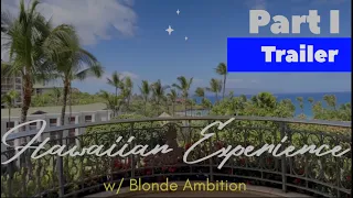 The Hawaiian Experience with Blonde Ambition - Part I (Trailer)