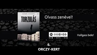 Szabó András: Torzulás - 6. fejezet: Orczy-kert /hangzókönyv/