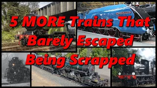 5 More Trains That Barely Escaped Being Scrapped | History in the Dark