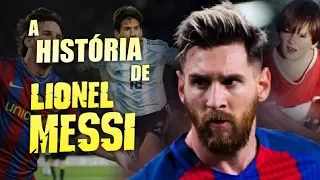 Conheça toda a HISTÓRIA do extraordinário LIONEL MESSI