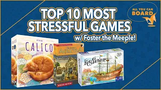 Top 10 Most Stressful Games w/ @FostertheMeeple  (Top 20 Total)