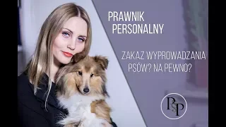 § ZAKAZ WYPROWADZANIA PSÓW na ogólnodostępnym terenie? Czy zawsze?