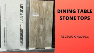 DINING TABLE STONE TOPS: Rs 25000 ONWARDS