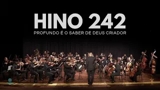 Hino 242 CCB - Profundo é o saber de Deus Criador