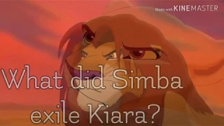What did Simba exile Kiara?/Lion King (Fanmade)