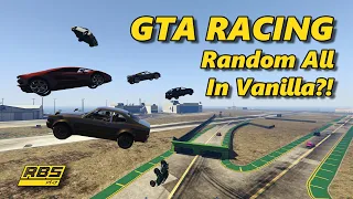 Random All... In Vanilla GTA!? - GTA 5 Racing #10