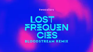 twocolors - Bloodstream (Lost Frequencies Remix)